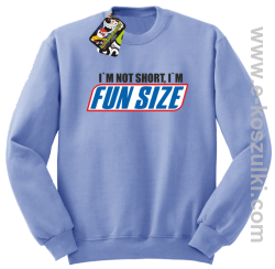 I`m not short i`m FunSize - bluza bez kaptura STANDARD błękitna