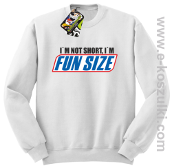 I`m not short i`m FunSize - bluza bez kaptura STANDARD biała 