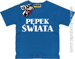 Pępek świata koszulka dziecięca - niebieski