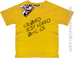 Ciężko jest lekko żyć koszulka dziecięca - żółty