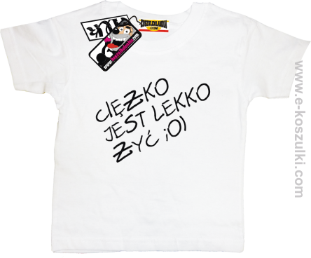 Ciężko jest lekko żyć koszulka dziecięca - biały