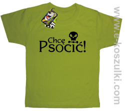 Chcę psocić - koszulka dziecięca kiwi