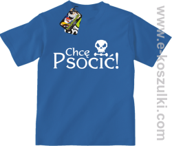 Chcę psocić - koszulka dziecięca niebieska