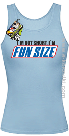 I`m not short i`m FunSize - top damski błękitny 