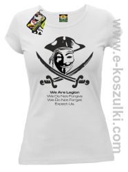 Anonymous We are Legion We Do Not Forget We Do Not Forgive Expect Us - koszulka damska biała