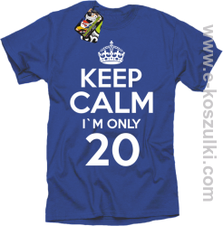 Keep Calm I'm only 20 - koszulka męska niebieski