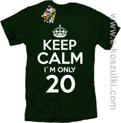 Keep Calm I'm only 20 - koszulka męska butelkowy