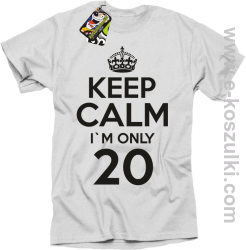 Keep Calm I'm only 20 - koszulka męska biały
