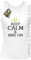 Keep Calm & Bike On - top damski biały