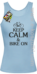 Keep Calm & Bike On - top damski błękitny