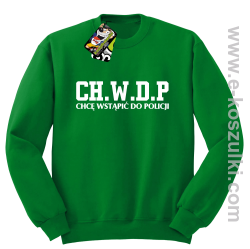CHWDP Chcę wstąpić do Policji - bluza męska bez kaptura zielona