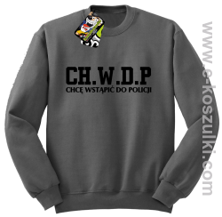 CHWDP Chcę wstąpić do Policji - bluza męska bez kaptura szara
