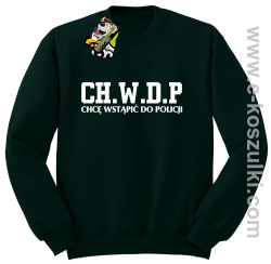 CHWDP Chcę wstąpić do Policji - bluza męska bez kaptura butelkowa