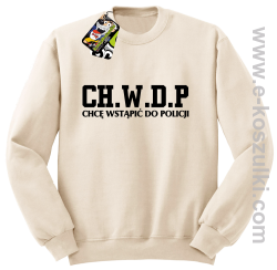 CHWDP Chcę wstąpić do Policji - bluza męska bez kaptura beżowa