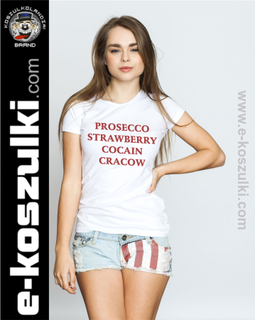 PROSECCO STRAWBERRY COCAIN CRACOW - koszulka damska 