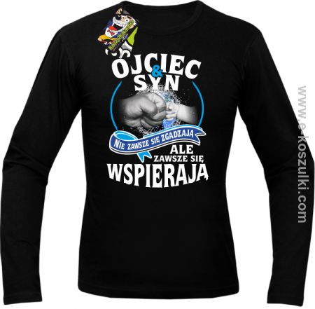 OJCIEC I SYN NIE ZAWSZE SIĘ ZGADZAJĄ ale zawsze się wspierają - longsleeve męski 