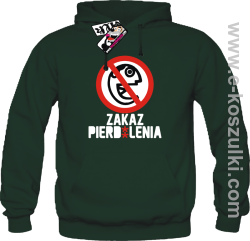 Zakaz pierd*lenia - bluza męska z kapturem - butelkowy