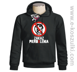 Zakaz pierd*lenia - bluza męska z kapturem - czarny