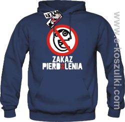 Zakaz pierd*lenia - bluza męska z kapturem - granatowy
