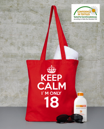 Keep Calm I'm only 18 - ECO torba