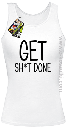 Get sh*t done - top damski