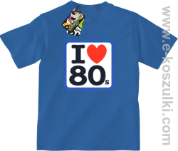 I love 80s - koszulka dziecięca niebieski