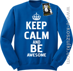 Keep calm and be awesome - bluza blogerska bez kaptura niebieska