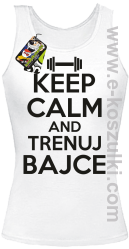Keep Calm and trenuj bajce - top damski biały