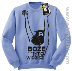 Boże czy Ty to widzisz - bluzy z nadrukiem bez kaptura błękitna