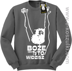 Boże czy Ty to widzisz - bluzy z nadrukiem bez kaptura szara