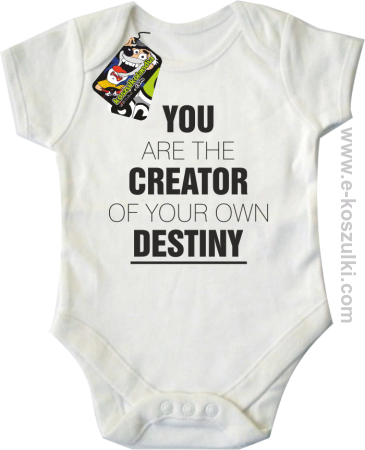 You are the CREATOR of your own DESTINY - body dziecięce 