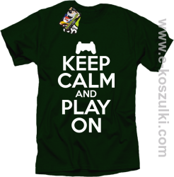 Keep calm and play on konsola - koszulka męska butelkowa zieleń