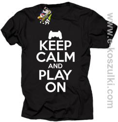 Keep calm and play on konsola - koszulka męska czarna