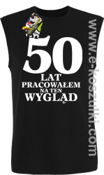 50 lat pracowałem na ten wygląd - bezrękawnik męski czarny