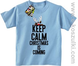 Keep calm christmas is coming błękitny