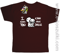 I can always make You smile - koszulka dla dziecka brązowa