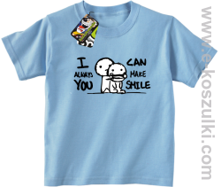 I can always make You smile - koszulka dla dziecka błękitna