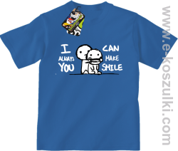 I can always make You smile - koszulka dla dziecka niebieska
