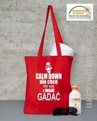 Calm down nie chce mi się z wami gadać - ECO torba czerwony