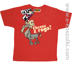 Chcesz z roga ? koszulka dziecięca - czerwony