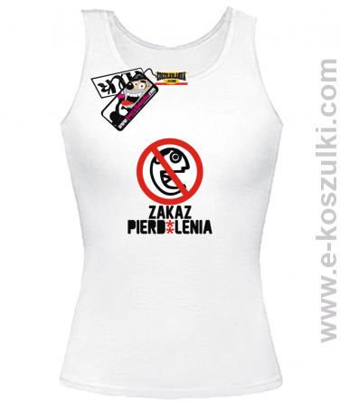 Zakaz pierd*lenia - top damski - biały