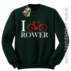 I love rower - bluza bez kaptura butelkowy