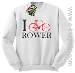 I love rower - bluza bez kaptura biały