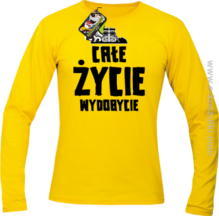 Całe życie wydobycie - longsleeve męski 