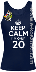 Keep Calm I'm only 20 - top damski granatowy