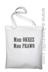 Mam okres Mam prawo - ECO torba biały