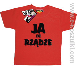 Ja tu rządze koszulka dziecięca - czerwony