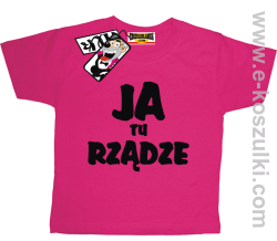 Ja tu rządze koszulka dziecięca - różowy