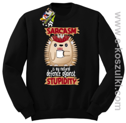 Sarcasm is my natural defence against stupidity - bluza męska bez kaptura czarna