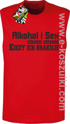 Alkohol i Sex szkodzi zdrowiu kiedy ich brakuje - bezrękawnik męski czerwony